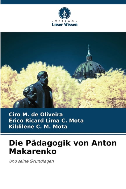Die PÃ¤dagogik von Anton Makarenko, (Paperback)
