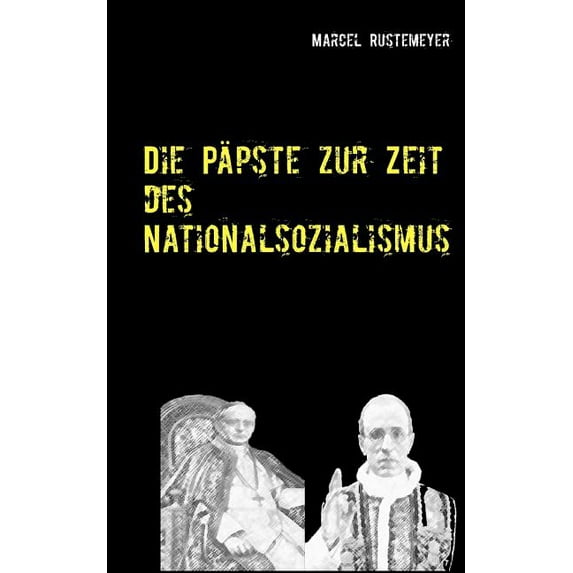 Die Päpste zur Zeit des Nationalsozialismus, (Paperback)