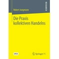 thumbnail image 1 of Die PRAXIS Kollektiven Handelns, (Paperback), 1 of 1
