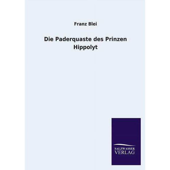 Die Paderquaste Des Prinzen Hippolyt (Paperback)