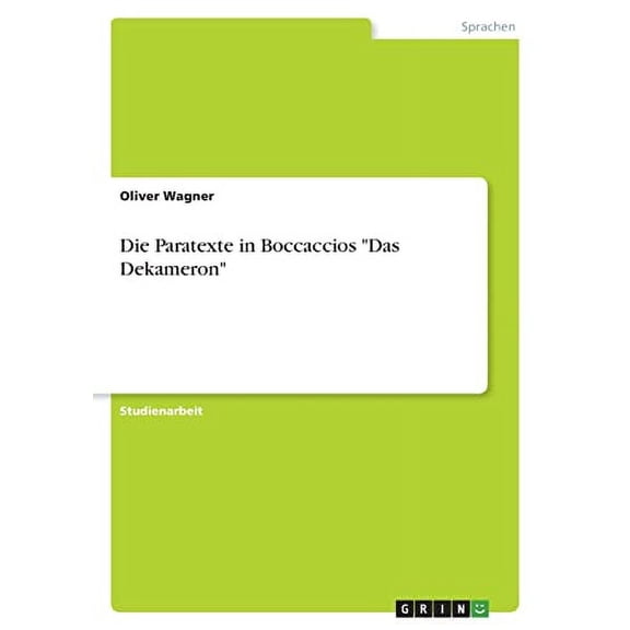 Die Paratexte in Boccaccios Das Dekameron German Edition Paperback 3346585921 9783346585929 Oliver Wagner