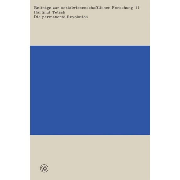 Die Permanente Revolution: Ein Beitrag Zur Soziologie Der Revolution Und Zur Ideologiekritik, (Paperback)