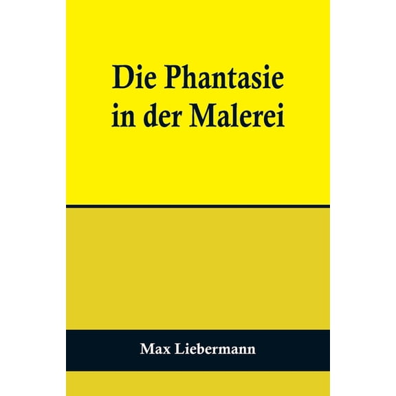 Die Phantasie in der Malerei, (Paperback)