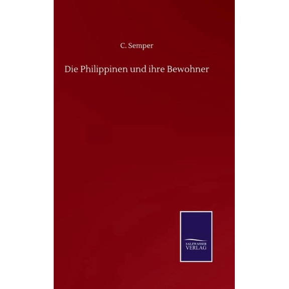 Die Philippinen und ihre Bewohner German Edition Hardcover 3752506199 9783752506198 C Semper