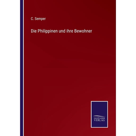Die Philippinen und ihre Bewohner, (Paperback)