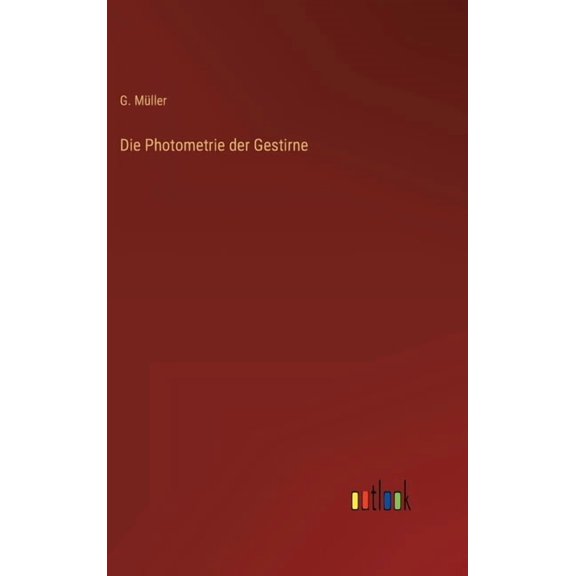 Die Photometrie der Gestirne (Hardcover)