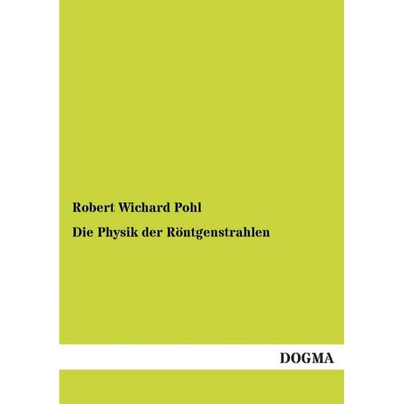 Die Physik Der Rontgenstrahlen (Paperback)