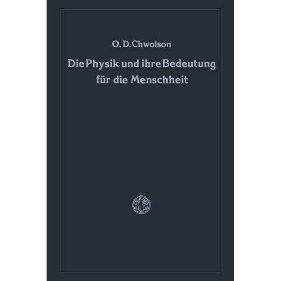 Die Physik Und Ihre Bedeutung Für Die Menschheit, (Paperback)