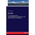 thumbnail image 1 of Die Pilze: In morphologischer, physiologischer, biologischer und systematischer Beziehung, (Paperback), 1 of 1