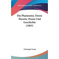 thumbnail image 1 of Die Planimeter, Deren Theorie, Praxis Und Geschichte (1865) (Hardcover), 1 of 1