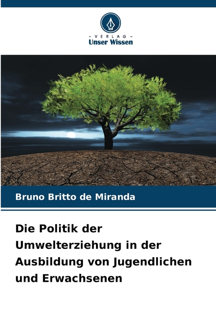 Die Politik der Umwelterziehung in der Ausbildung von Jugendlichen und Erwachsenen, (Paperback)
