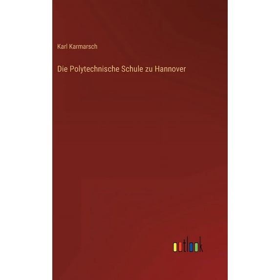 Die Polytechnische Schule zu Hannover (Hardcover)