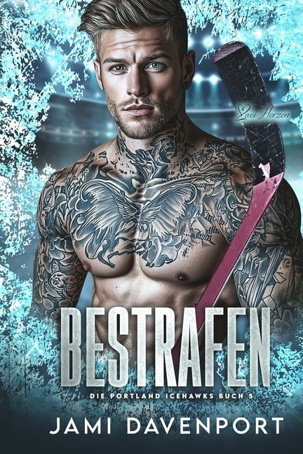Die Portland Icehawks Bestrafen: Eine Hockey-Romanze mit Neuanfang, Book 5, (Paperback)