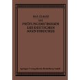 thumbnail image 1 of Die PrÃ¼fungsmethoden Des Deutschen Arzneibuches: Zum Gebrauch in Apotheken Und Bei Apothekenrevisionen Sowie FÃ¼r Eleven , (Paperback), 1 of 1