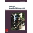 thumbnail image 1 of Berichte Und Studien: Die Prager Botschaftsfluchtlinge 1989 : Geschichte Und Dokumente (Series #67) (Paperback), 1 of 1