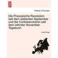 thumbnail image 1 of Die Preussische Revolution Seit Dem Siebenten September Und Die Contrerevolution Seit Dem Zehnten November. Tagebuch (Paperback), 1 of 1