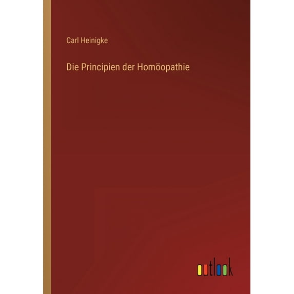 Die Principien der Homöopathie (Paperback)