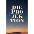 thumbnail image 1 of Die Projektion, (Paperback), 1 of 1