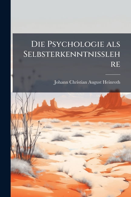 Die Psychologie als Selbsterkenntnisslehre, (Paperback)