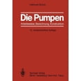 thumbnail image 1 of Die Pumpen: Arbeitsweise Berechnung Konstruktion, (Paperback), 1 of 1