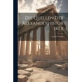 thumbnail image 1 of Die Quellen Der Alexanderhistoriker (Paperback), 1 of 1