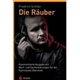 thumbnail image 1 of Die Rauber. Friedrich Schiller: Kommentierte Ausgabe Mit Wort- Und Sacherklarungen Fur Die Gymnasiale Oberstufe, 1 of 1