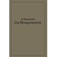 thumbnail image 1 of Die Röntgentechnik in Diagnostik Und Therapie: Ein Lehrbuch Für Studierende Und Ärzte, (Paperback), 1 of 1