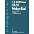 thumbnail image 1 of Die Radiologische Klinik RÃ¶ntgenfibel: Praktische Anleitung FÃ¼r Eingriffe in Der RÃ¶ntgendiagnostik, (Paperback), 1 of 1