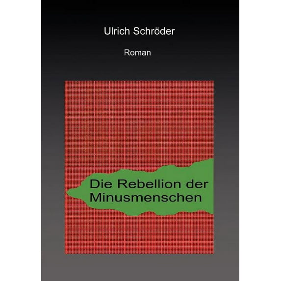 Die Rebellion der Minusmenschen, (Paperback)