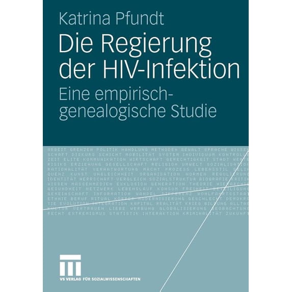 Die Regierung Der Hiv-Infektion: Eine Empirisch-Genealogische Studie, (Paperback)