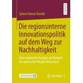 thumbnail image 1 of Die Regionsinterne Innovationspolitik Auf Dem Weg Zur Nachhaltigkeit: Eine Empirische Analyse Am Beispiel Der Polnischen, (Paperback), 1 of 1