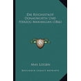 thumbnail image 1 of Die Reichsstadt Donauworth Und Herzog Maximilian (1866) Paperback, 1 of 1