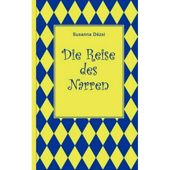 Die Reise des Narren, (Paperback)