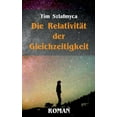 thumbnail image 1 of Die RelativitÃ¤t der Gleichzeitigkeit: Roman, (Paperback), 1 of 1