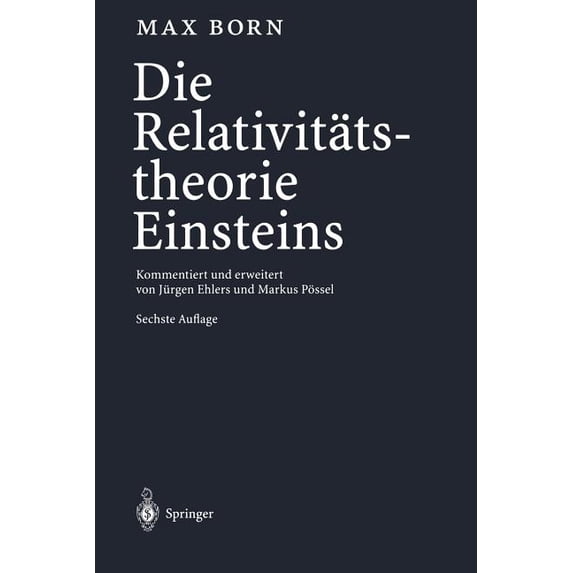 Die Relativitätstheorie Einsteins: Kommentiert Und Erweitert Von Jürgen Ehlers Und Markus Pössel, (Paperback)