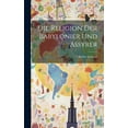 thumbnail image 1 of Die Religion Der Babylonier Und Assyrer (Hardcover), 1 of 1