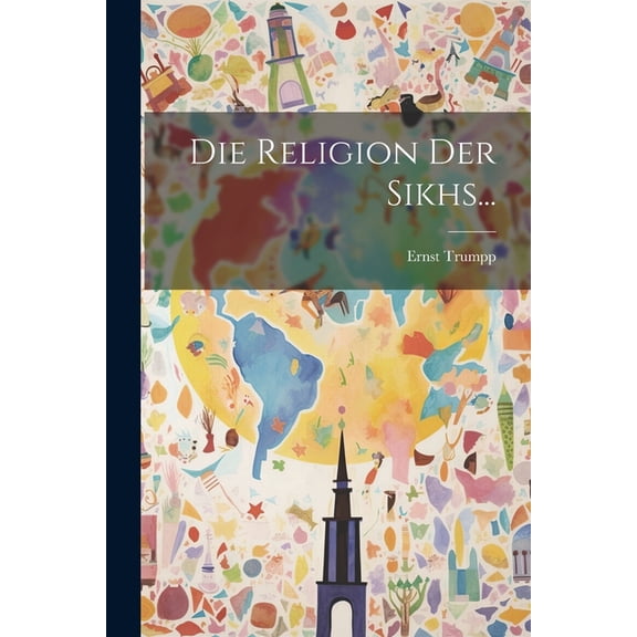Die Religion der Sikhs..., (Paperback)