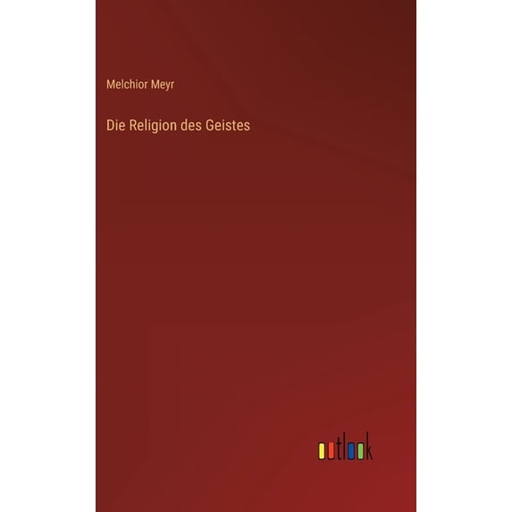Die Religion des Geistes (Hardcover)