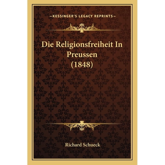 Die Religionsfreiheit In Preussen (1848) (Paperback)