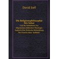 thumbnail image 1 of Die Religionsphilosophie Des Sohar Und Ihr Verhältniss Zur Allgemeinen Jüdischen Theologie : Zugleich Eine Kritische Beleuchtung Der Franck'schen Kabbala (Paperback), 1 of 1