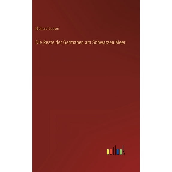 Die Reste der Germanen am Schwarzen Meer (Hardcover)