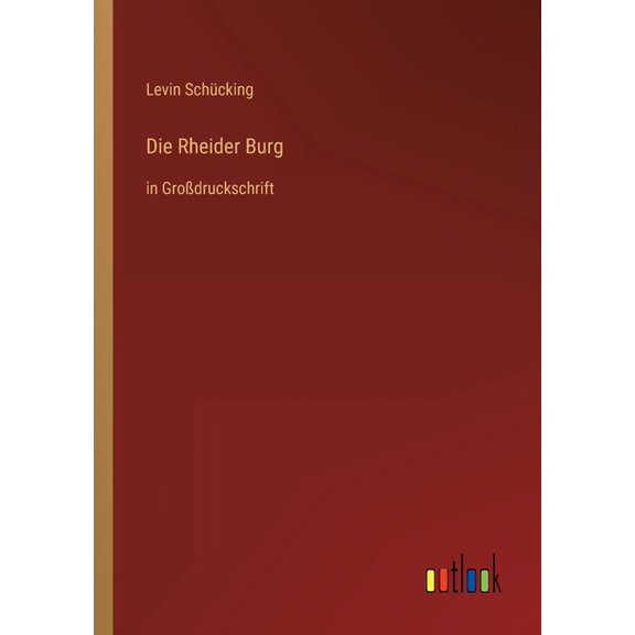 Die Rheider Burg : in Grodruckschrift (Paperback)
