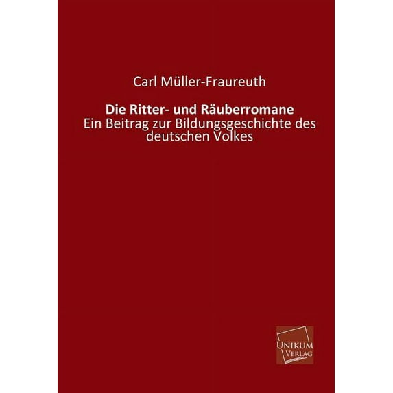 Die Ritter- Und Rauberromane (Paperback)