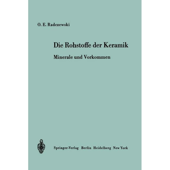 Die Rohstoffe Der Keramik: Minerale Und Vorkommen, (Paperback)