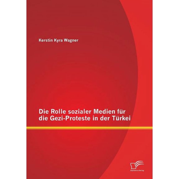 Die Rolle sozialer Medien fr die Gezi-Proteste in der Trkei (Paperback)