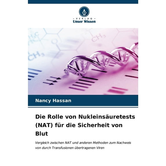 Die Rolle von Nukleinsäuretests (NAT) für die Sicherheit von Blut (Paperback)