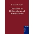 thumbnail image 1 of Die Runen ALS Heilszeichen Und Schicksalslose (Paperback), 1 of 1