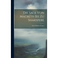 thumbnail image 1 of Die Sage Von Macbeth Bis Zu Shakspere (Hardcover), 1 of 1