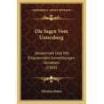 thumbnail image 1 of Die Sagen Vom Untersberg : Gesammelt Und Mit Erlauternden Anmerkungen Versehen (1904) (Paperback), 1 of 1
