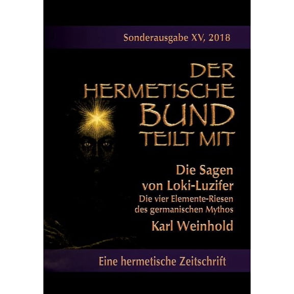 Die Sagen von Loki-Luzifer - Die vier Elemente-Riesen des germanischen Mythos : Sonderausgabe Nr.: 15 (Paperback)